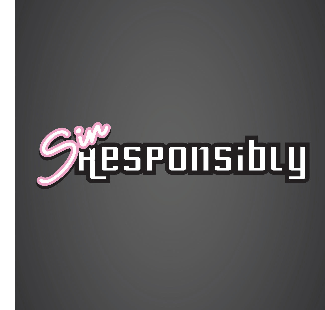 Sin Responsibly | Sticker
